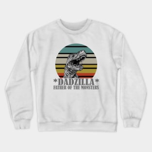 Dadzilla Father Of The Monsters Crewneck Sweatshirt